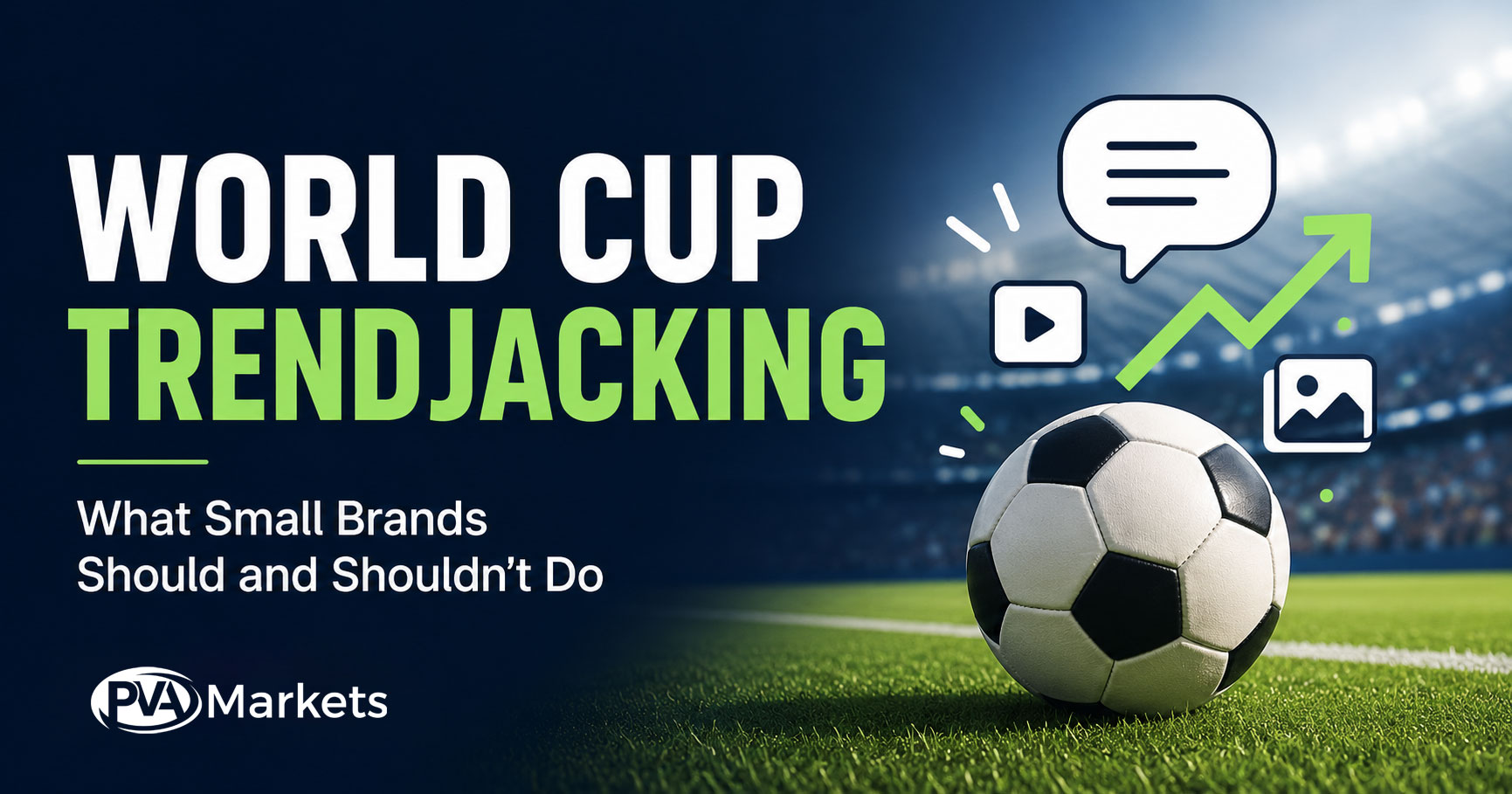 World Cup Trendjacking: What Small Brands Should and Shouldn’t Do